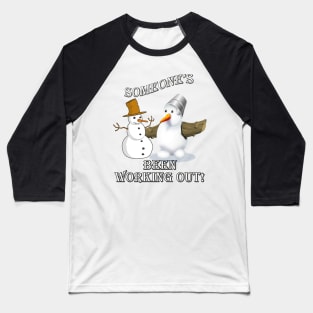 Snowmen Gifts, Funny Snowman Shirt, Workout Snowmen Fun Saying Christmas Gift Baseball T-Shirt